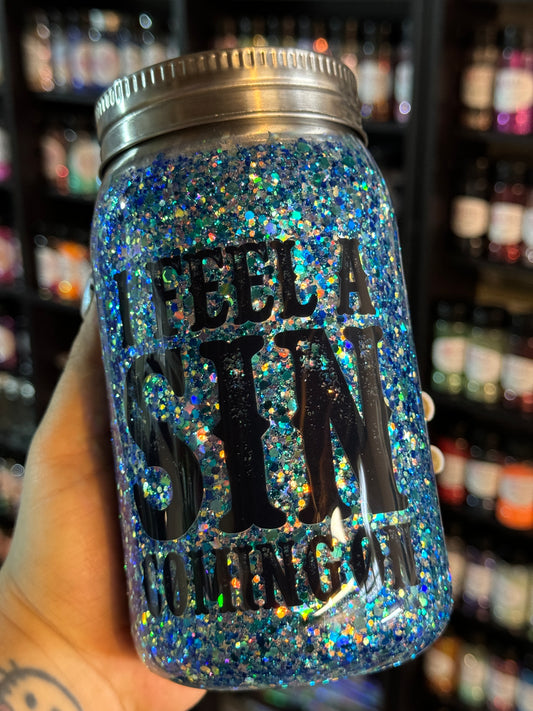 Mason Jar Tumbler - I Feel A Sin Coming On