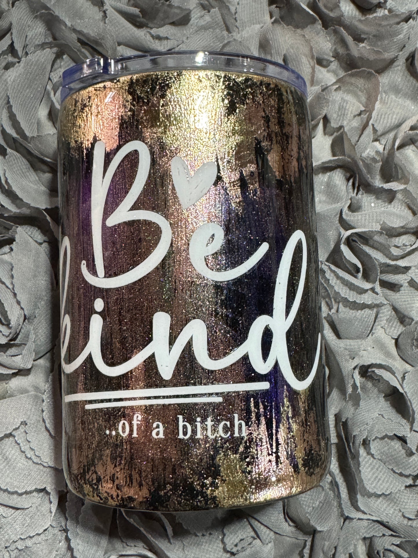 Be Kind of A Bitch - Grunge Tumbler