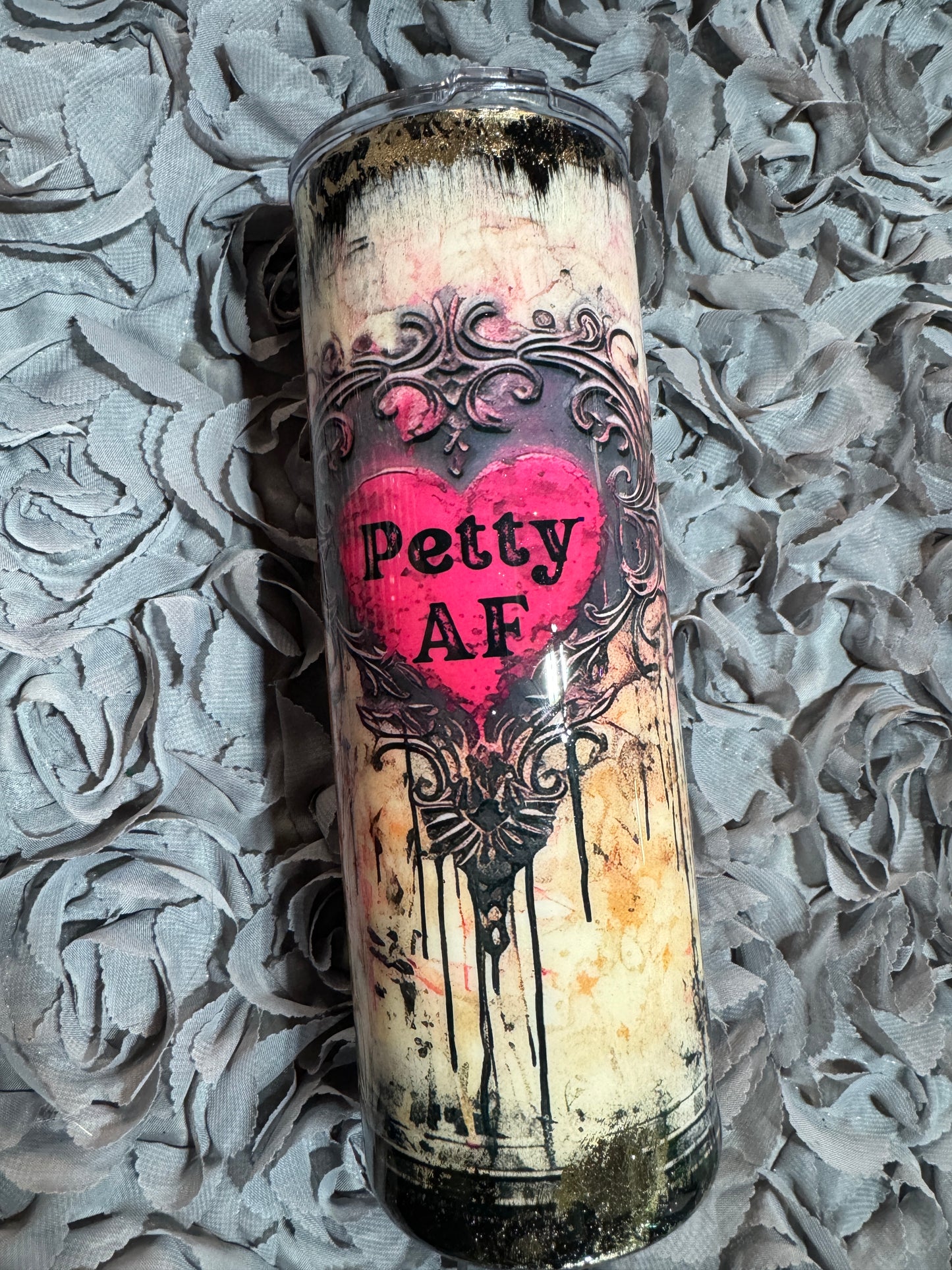 20oz Petty AF - Grunge