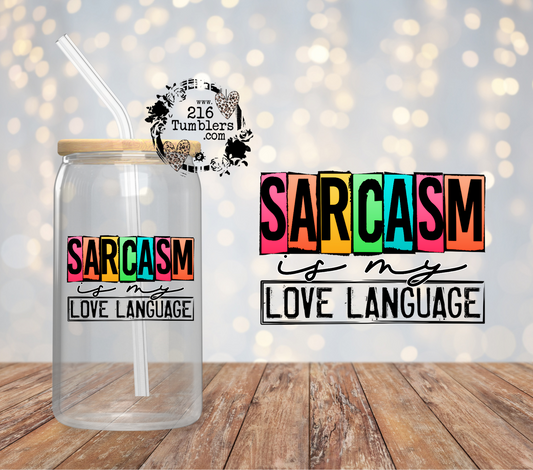 Sarcasm is my love language