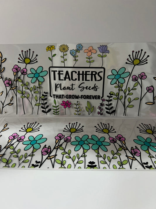 Teachers Plant Seeds + NON TAPERED Bottom