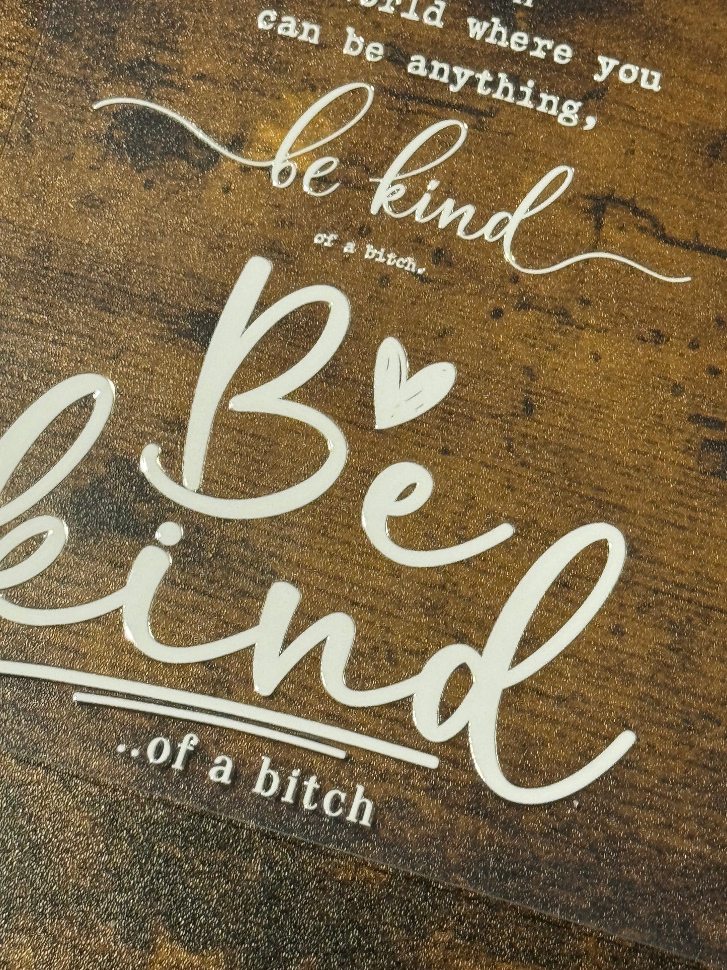 Be Kind w/ White Ink - 6 Designs