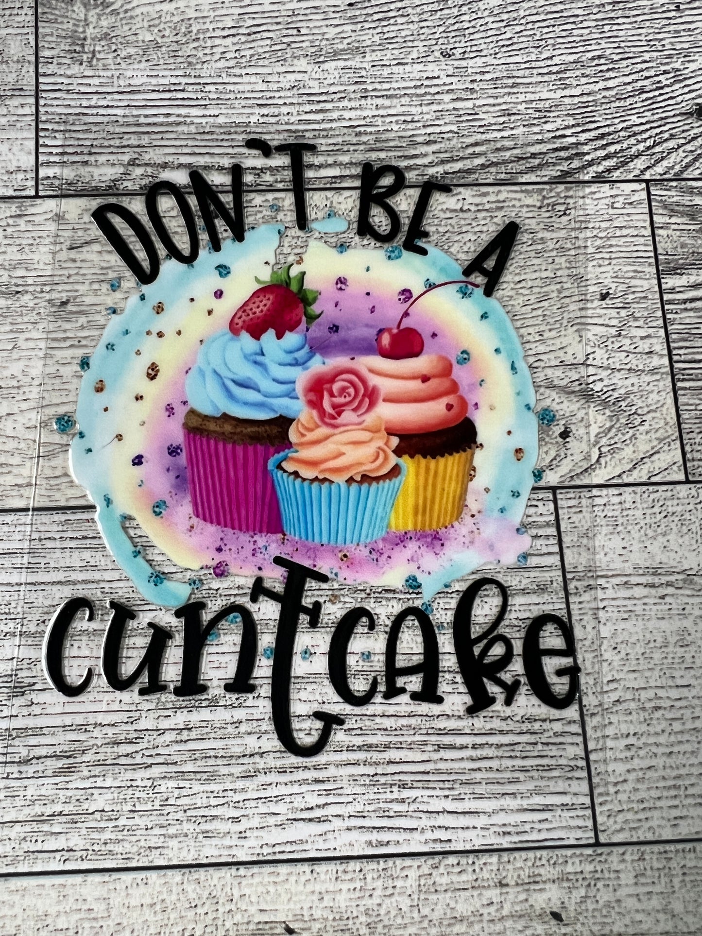 #D-78 Don’t be a Cuntcake